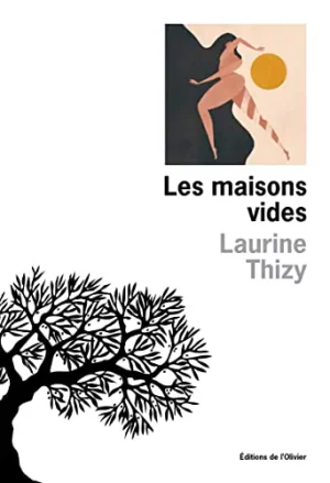 « Les maisons vides » Laurine Thizy